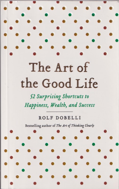The Art of the Good Life