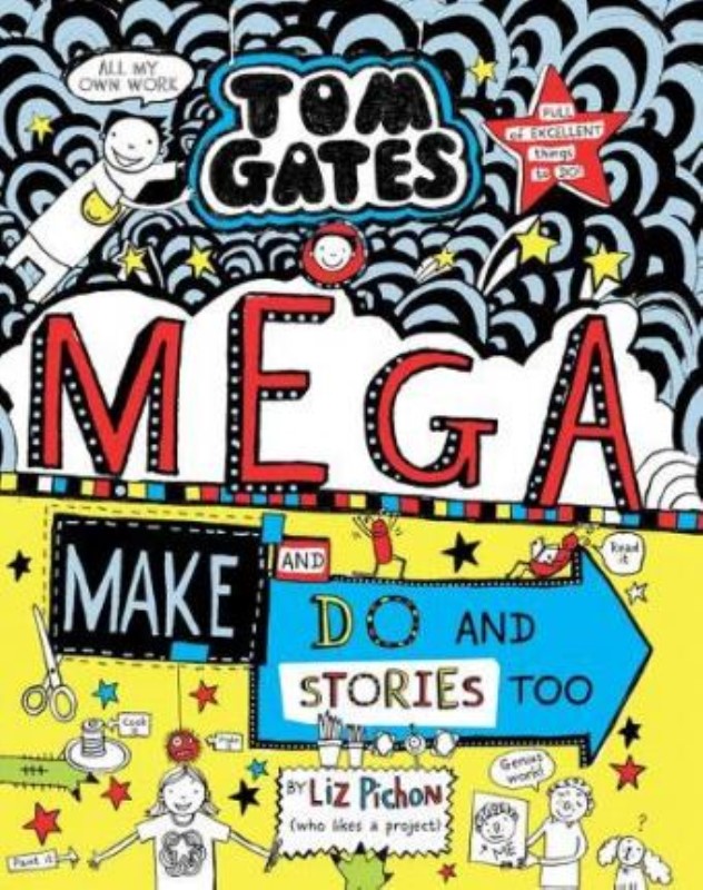 Tom Gates (Mega Make and Do and Stories Too)