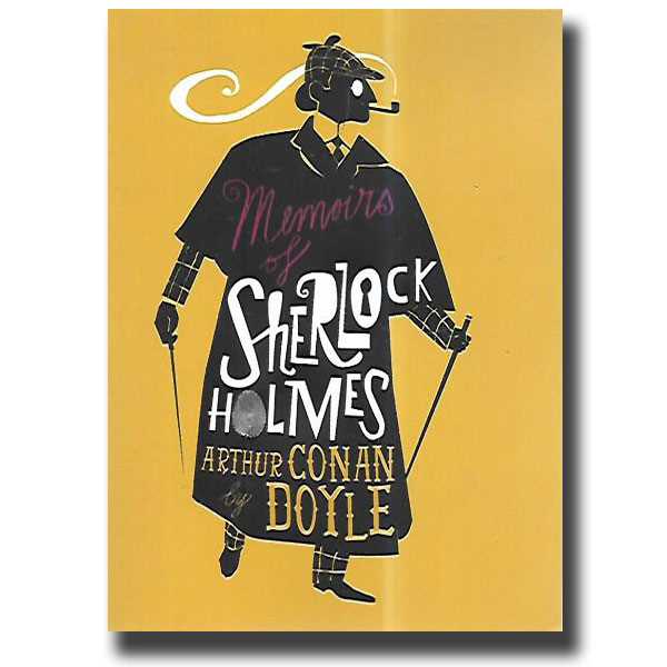 The memoirs of Sherlock Holmes