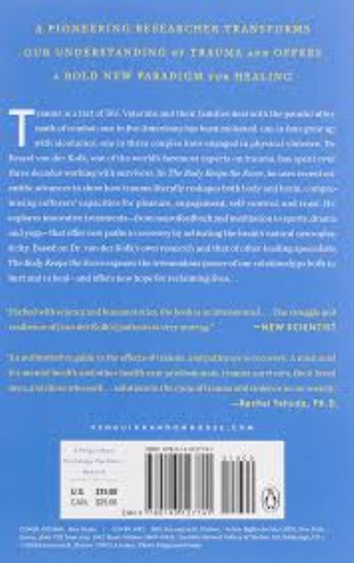 The Body Keeps the Score: Brain, Mind, and Body in the Healing of Trauma - 1