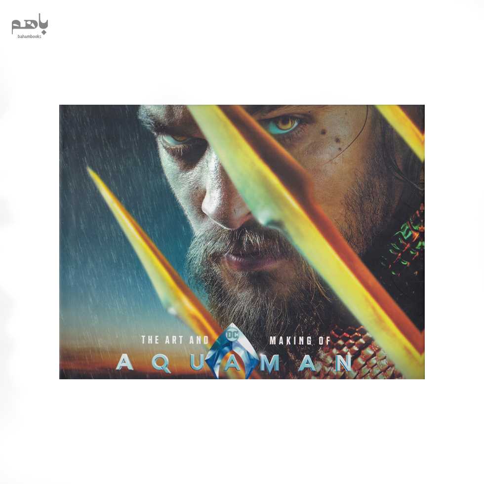 Art & Making Of Aquaman