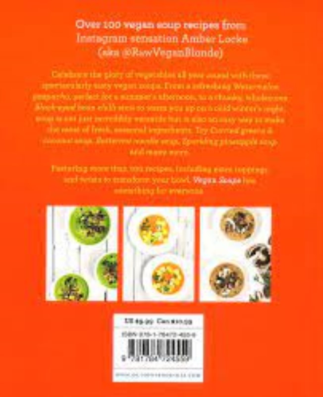 Vegan Soups Over 100 recipes for soups, toppings, sprinkles & twists - 1