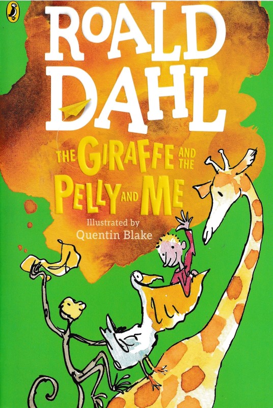 Roald Dahl The Giraffe and the Pelly and Me - 0