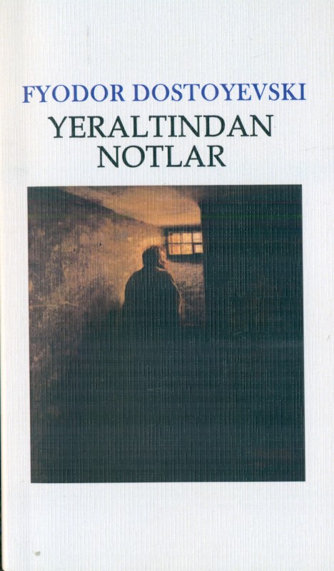 ‎Yeraltindan Notlar (یادداشت های زیرزمینی)