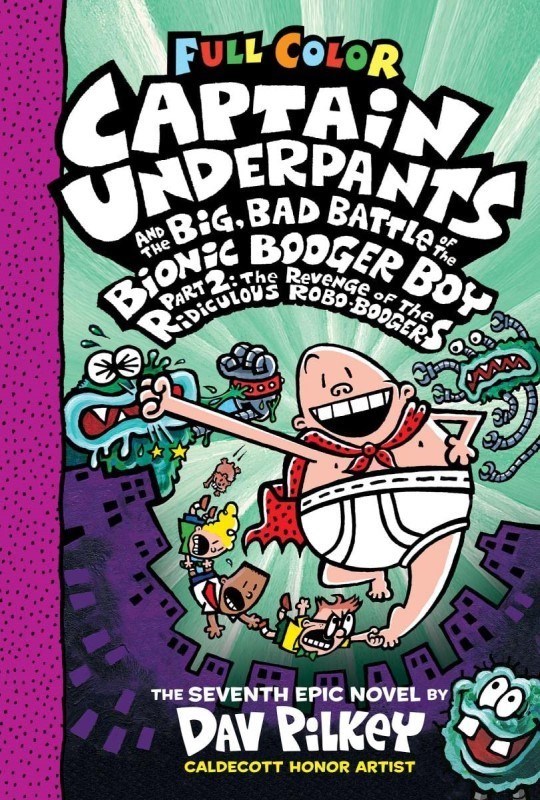 تصویر  Captain Underpants and the Big Bad Battle of the Bionic Booger Boy Part 2 The Revenge of the Ridiculous Robo Boogers