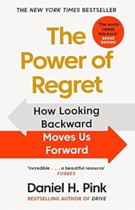 تصویر  The Power of Regret( How Looking Backward Moves Us Forward)